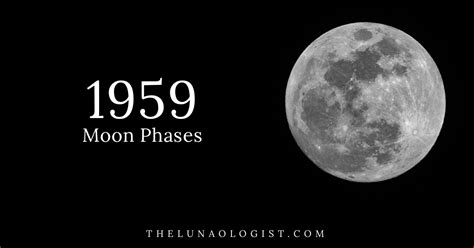 1959 Moon Phases: Lunar Phases Calendar for 1959 ⋆ The Lunaologist