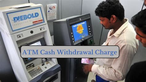 Atm Cash Withdrawal Charge Sbi Pnb Hdfc And Icici Bank Changed The