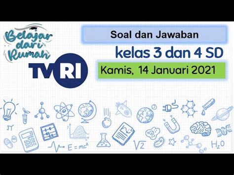 Kunci Jawaban Belajar Di Tvri Kelas Dan Sd Hari Kamis Januari