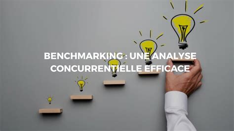 Benchmark Tapes Pour Bien R Aliser Un Benchmarking