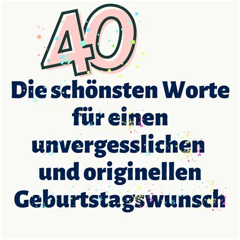 Kreative und Einzigartige Geburtstagswünsche für Männer 40 werden