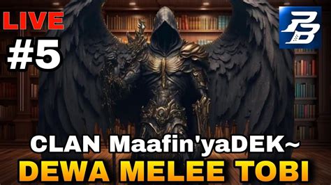 Mabar Bareng Clan Maafin Yadek Dewa Melee Tobiaz Icarus God Of