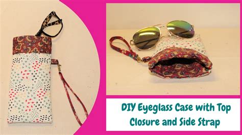 Easy Diy Eyeglass Case With Top Closure And Side Strap Fabric Sunglass