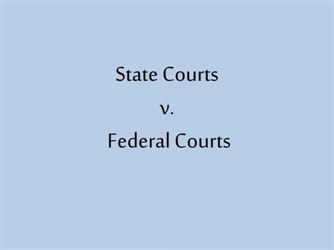 Ppt State Courts V Federal Courts Powerpoint Presentation Free Download Id 2845510