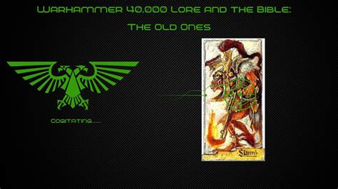 The Old Ones Warhammer 40k Lore And The Bible YouTube