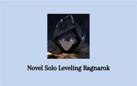 Baca Novel Solo Leveling Ragnarok Pdf Lengkap Full Episode Senjanesia