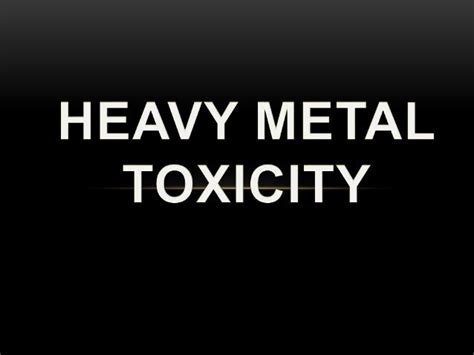 Toxicity of Heavy Metals