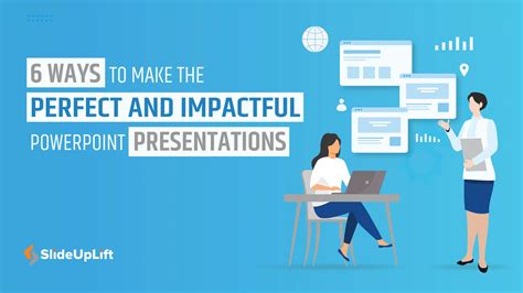 6 Tips To Make Impactful Powerpoint Presentations