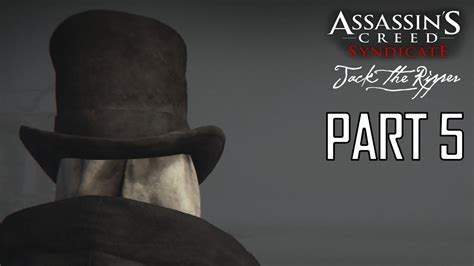 Assassins Creed Syndicate Jack The Ripper Walkthrough Part 5 Brutal Takedown Dlc Youtube