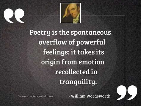 Poetry Is The Spontaneous Overflow Inspirational Quote By William