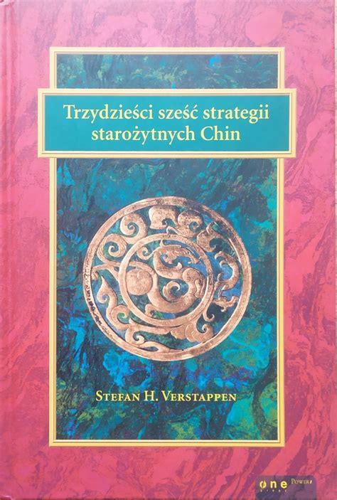 Stefan H Verstappen Trzydzieści sześć strategii starożytnych Chin