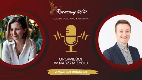 Rozmowy 10 10 Opowieści w naszym życiu z Mirkiem Urbanem YouTube