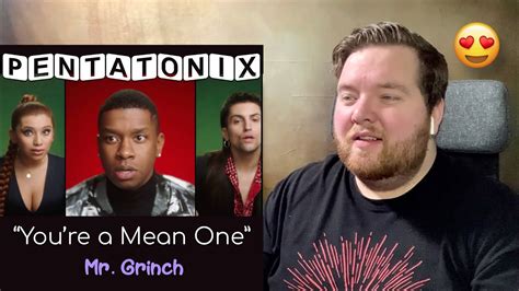 Pentatonix You Re A Mean One Mr Grinch Jerod M Youtube