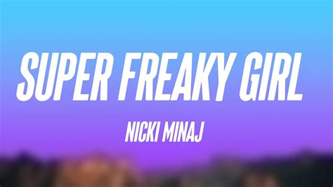 Super Freaky Girl Nicki Minaj [visualized Lyrics] 💨 Youtube Music