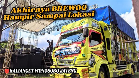 Setelah Perjalanan Jauh Akhirnya Sampai Juga Di Lokasi Brewog Aeromax