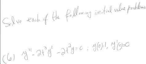 Solved Selve Each Of The Following Initial Value Probleme Chegg