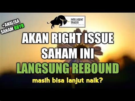 Ada Kepastian Right Issue Saham Ini Terlihat Rebound Peluang Atau