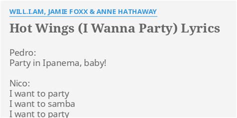HOT WINGS I WANNA PARTY LYRICS By WILL I AM JAMIE FOXX ANNE HATHAWAY Pedro Party In