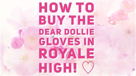 How To Buy The Dear Dollie Gloves In Royale High Youtube