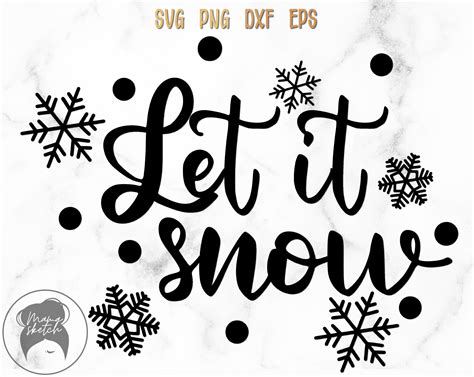 Let It Snow Svg Christmas Sign Winter Svg Snow Flakes Svg Etsy