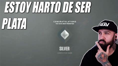 ESTOY HARTO DE SER PLATA EN VALORANT Sr Zeta Valorant YouTube