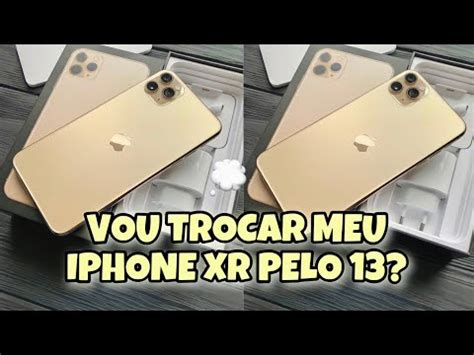 VOU TROCAR O MEU IPHONE XR Respondi tudo nesse vídeo YouTube