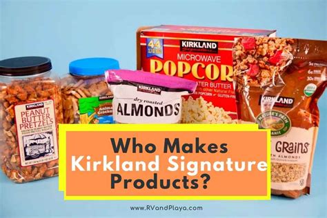 Who Makes Kirkland Signature Products? (14 products listed!)