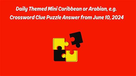 Daily Themed Mini Caribbean Or Arabian E G Crossword Clue Puzzle