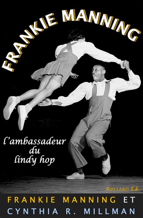 Frankie Manning Lambassadeur Du Lindy Hop