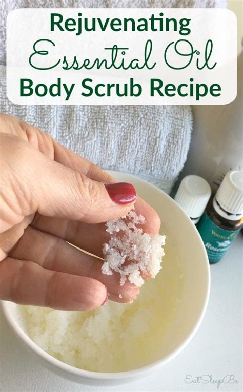 Rejuvenating Body Scrub Recipe With Essential Oils Body Scrub Recipe Scrub Recipe Sugar