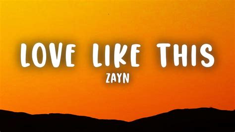 Zayn Love Like This Lyrics Youtube