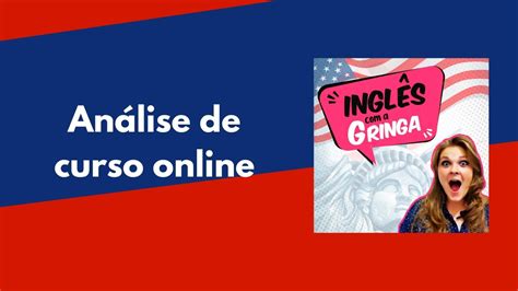 Análise Do Curso Inglês Com A Gringa Review Completo 2022 Mundo Inglês