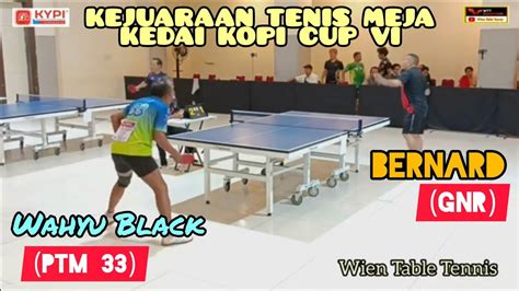 Wahyu Black PTM 33 Bernard GNR KEDAI KOPI CUP VI EXECUTIVE