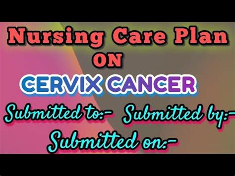 Nursing Care Plan On Cervix Cancer Ncp On Cervix Cancer Medical