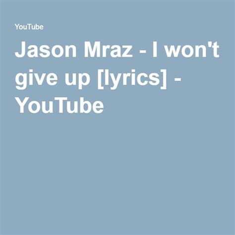 Jason Mraz I Wont Give Up Lyrics Youtube