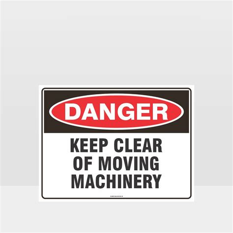 Danger Keep Clear Of Moving Machinery Sign Danger Signs Hazard Signs Nz