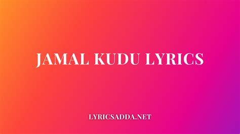 Jamal Kudu Lyrics - Animal