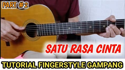 Tutorial Gitar Fingerstyle Pemula Dari Chord Dasar Petikan Part