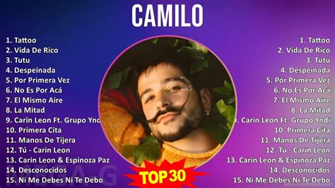 C A M I L O Mix Sus Mejores Xitos S Music Top Latin Pop