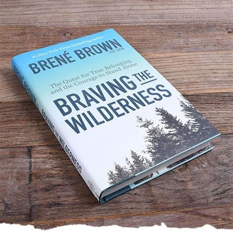 Why Braving The Wilderness By Brené Brown Changed The Way I Think