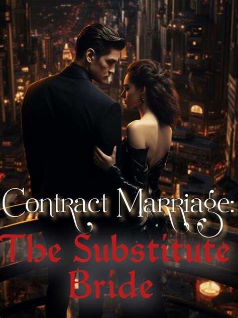 How To Read Contract Marriage The Substitute Bride Novel Completed