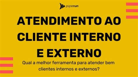 Cliente interno e externo diferenças e como atender bem cada um