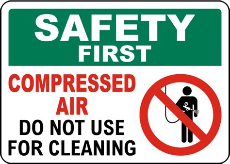 Safety First Compressed Air Do Not Use For Cleaning Sign Save