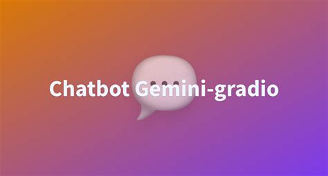 Chatbot Gemini Gradio A Hugging Face Space By Adrijagupta