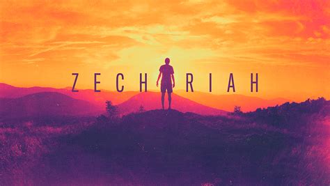 Zechariah | The Book of Zechariah Sermon Series