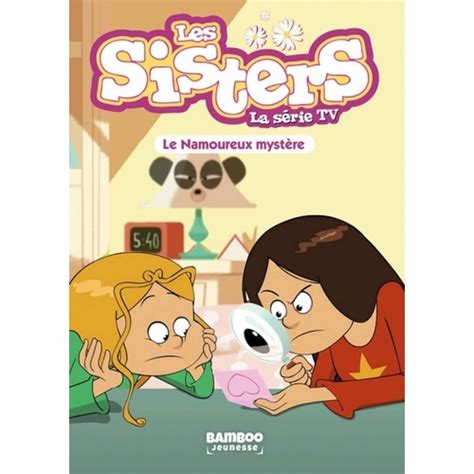 Les Sisters La Serie Tv Tome 36 Le Namoureux Mystere Poinot