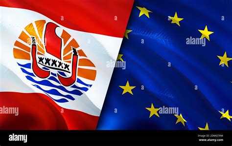 French Polynesia And European Union Flags 3D Waving Flag Design