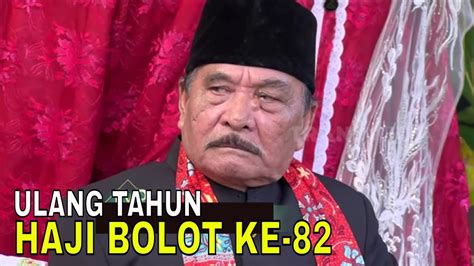 Eksklusif Ulang Tahun Haji Bolot Ke Fyp Part Youtube