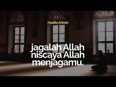 Hadits Arbain Ke 19 Jagalah Allah Niscaya Allah Menjagamu