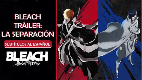 Bleach Parte Tr Iler La Separaci N La Guerra Sangrienta De Los Mil